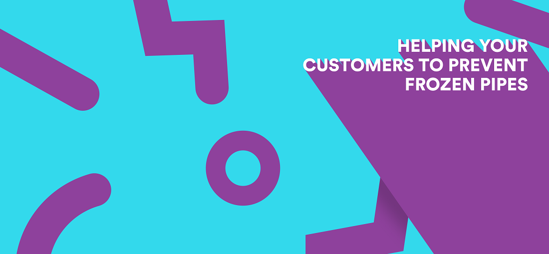 Helping your customers to handle frozen pipes
